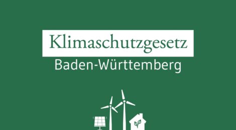 Das neue Klimaschutzgesetz in Baden-Württemberg